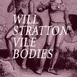Will Stratton : Vile Bodies